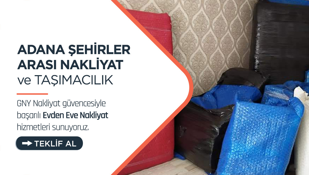 Adana Evden Eve Nakliyat - Adana GNY Nakliyat Adana Evden Eve Nakliyat - Adana GNY Nakliyat